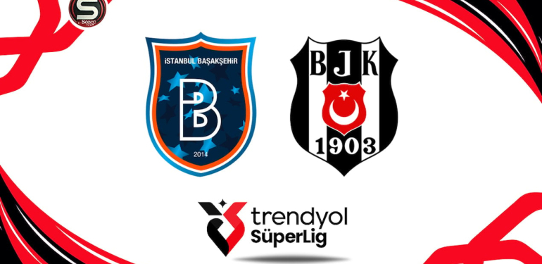 Başakşehir-Beşiktaş maçı canlı yayın (Süper Lig 22. hafta)